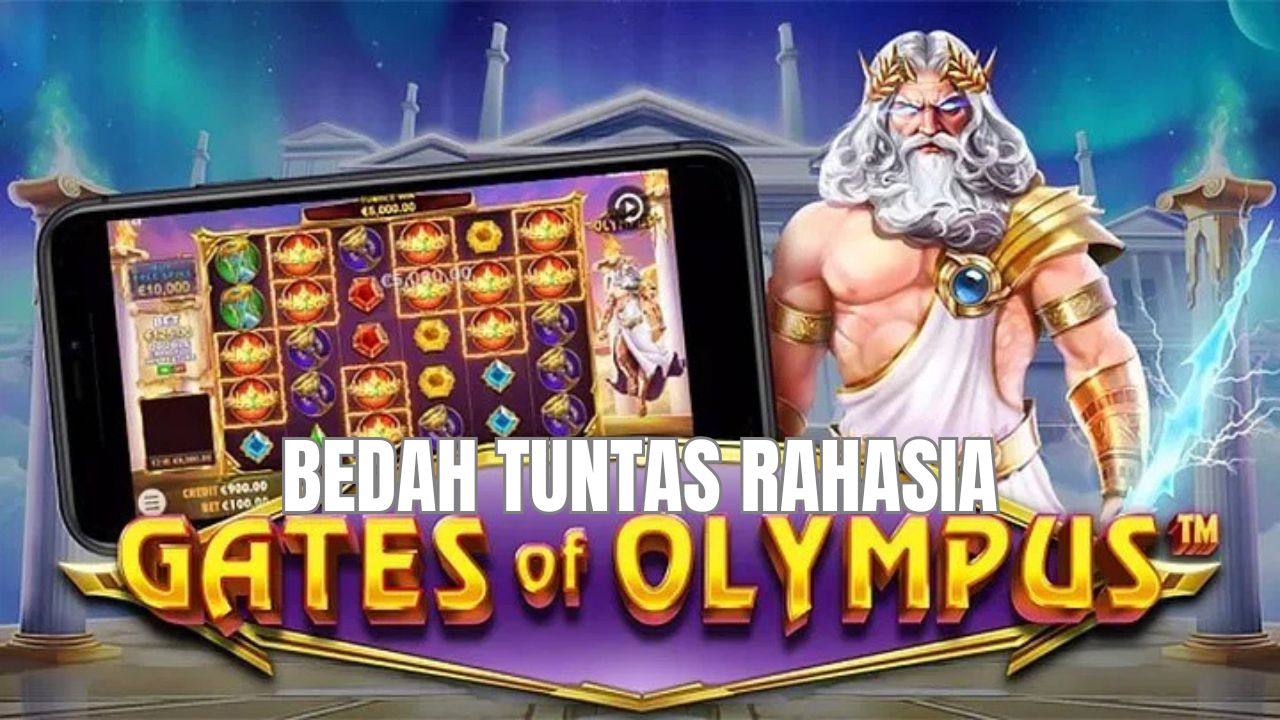 Bedah Tuntas Rahasia Slot Gates of Olympus